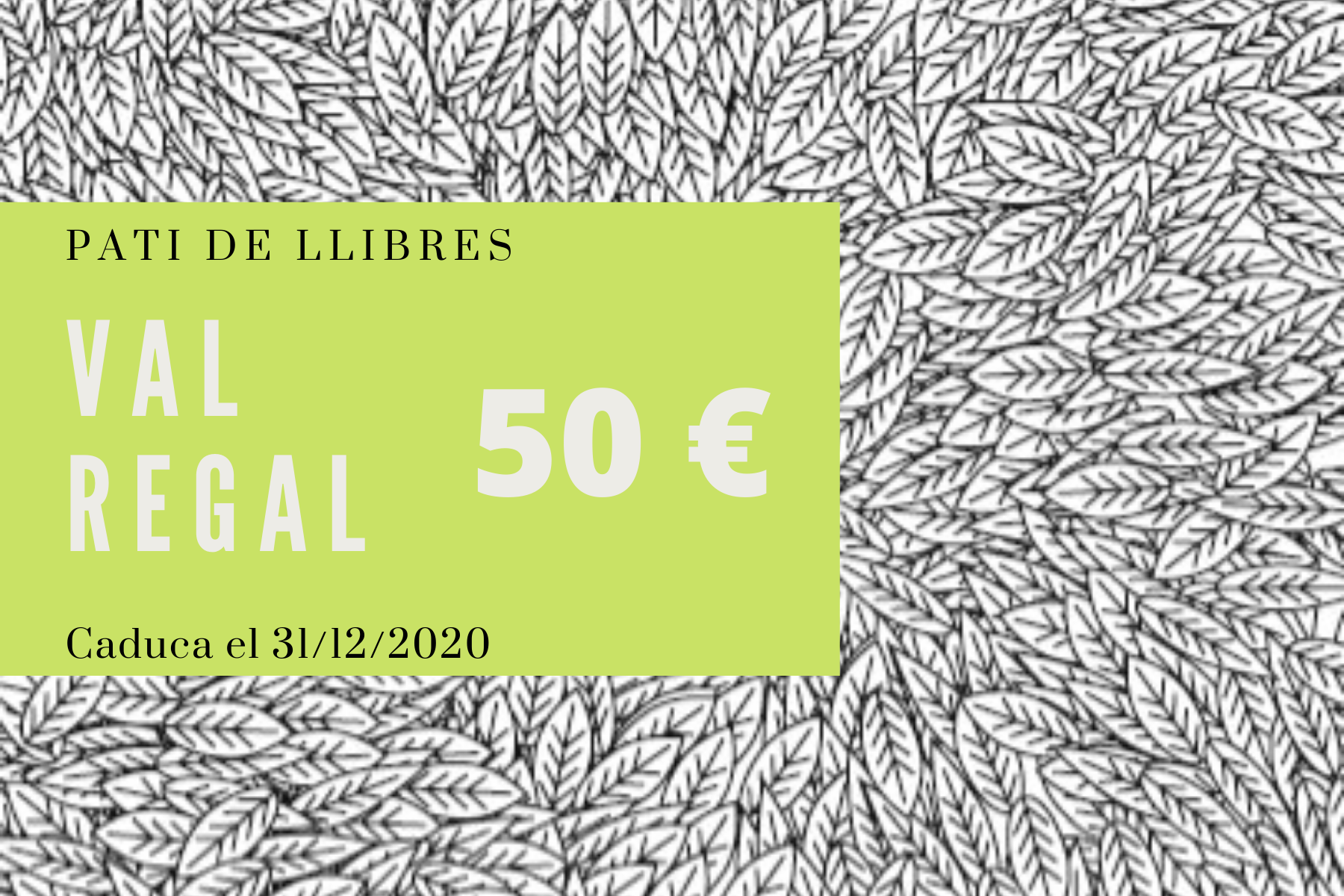 Val regal 50 euros - Pati de Llibres